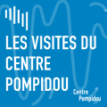 Podcasts Visites du Centre Pompidou1